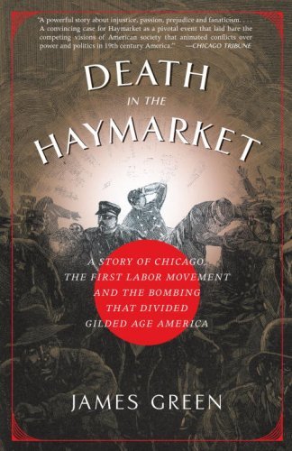 Death in the Haymarket_ A Story of Chicago, the First Labor Moveme, ... - James R. Green - Death ...market_ A Stor_ica v5.0.jpg