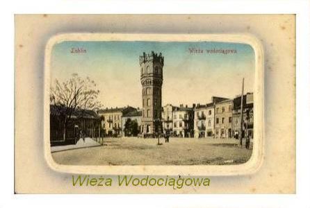 Lublin na starych pocztowkach - wieza wodociagowa.JPG