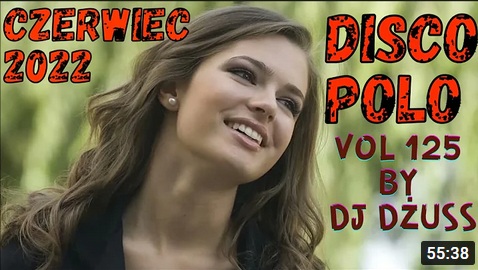 czerwiec 2022 - disco polo remix - dj dżuss - vol 125 - 55-38.jpg