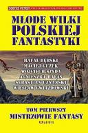 Młode Wilki Polskiej Fantastyki Tom 1 - Mistrzowie Fantasy PL .pdf - 693914.jpg