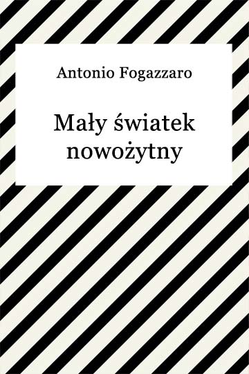 Antonio Fogazzaro, Maly swiatek nowozytny 2903 - frontCover.jpeg