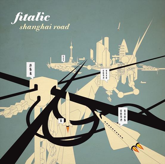 Fitalic__Shanghai Road - Shanghai Road.jpg