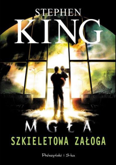 King, Stephen - Szkieletowa załoga - okładka książki - Prószyński i S-ka, 2008 rok.jpg